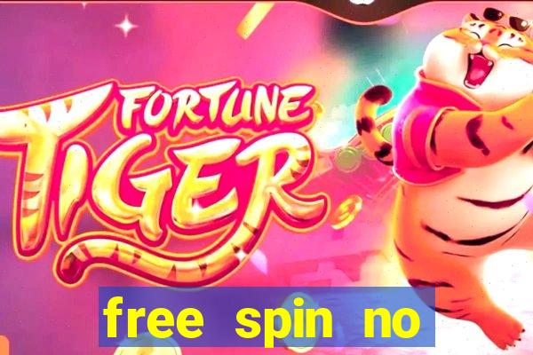 free spin no deposit slots