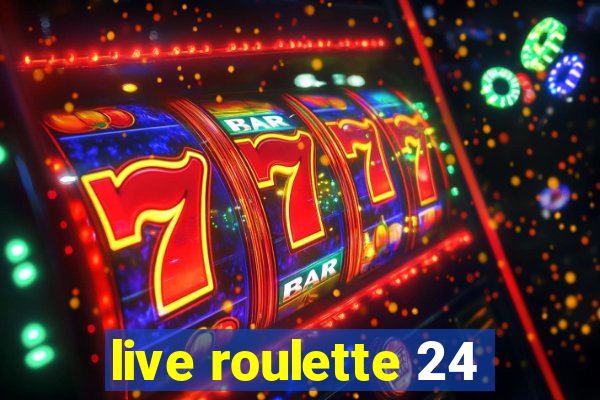 live roulette 24