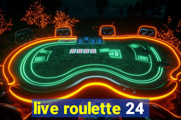 live roulette 24