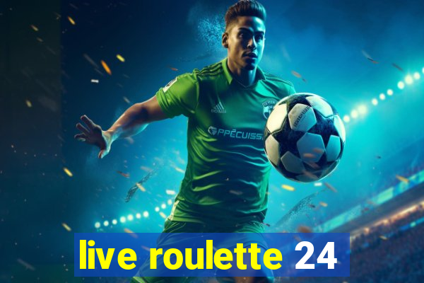 live roulette 24