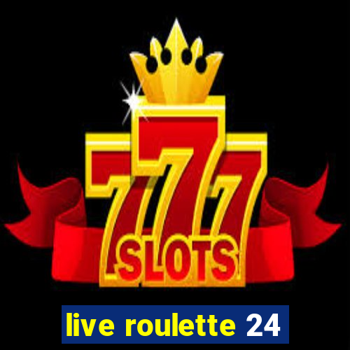 live roulette 24