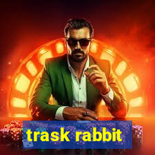 trask rabbit