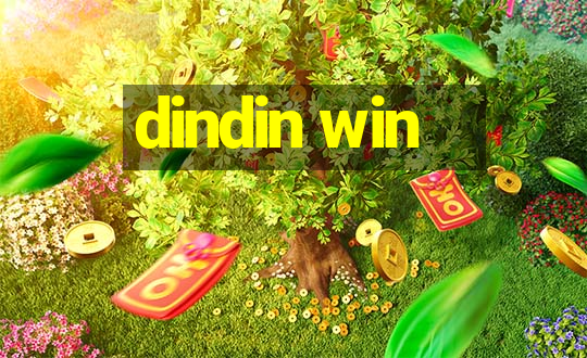 dindin win