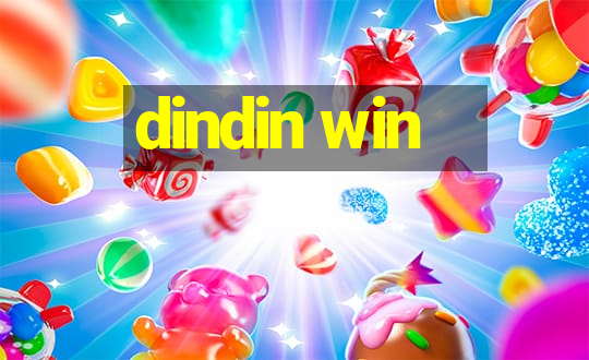 dindin win