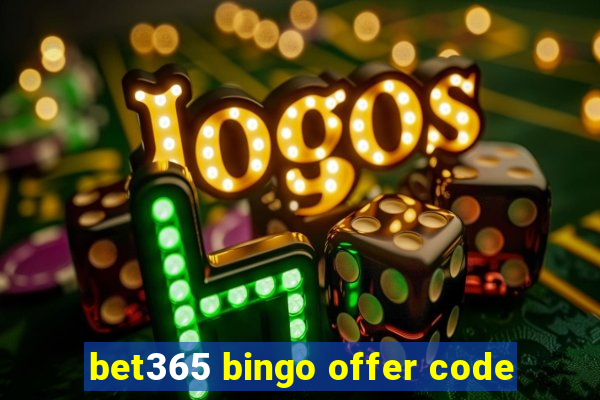 bet365 bingo offer code