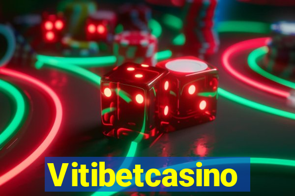 Vitibetcasino