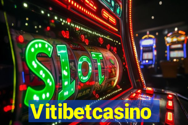 Vitibetcasino