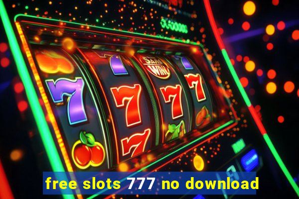 free slots 777 no download