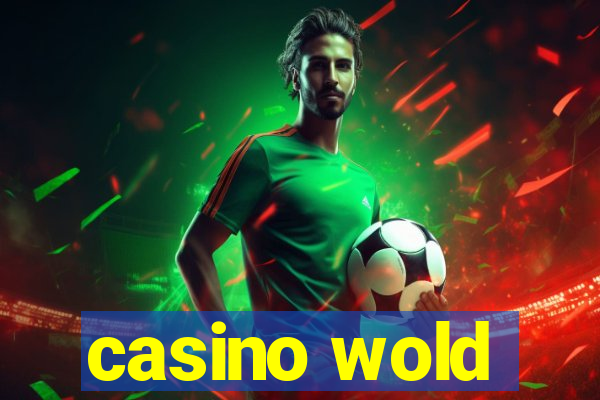 casino wold