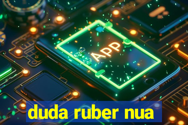 duda ruber nua