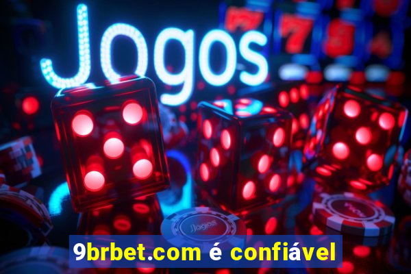 9brbet.com é confiável