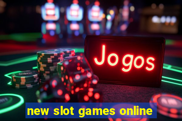 new slot games online