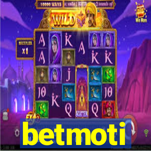 betmoti