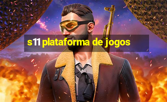 s11 plataforma de jogos