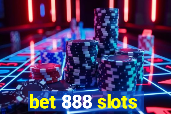 bet 888 slots