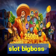 slot bigboss