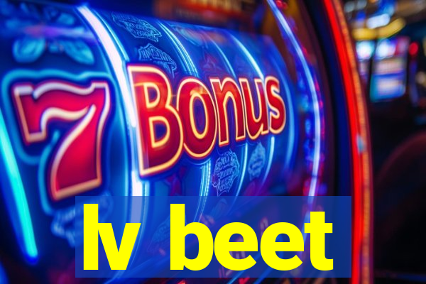 lv beet