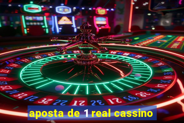 aposta de 1 real cassino