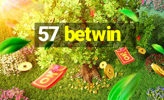 57 betwin