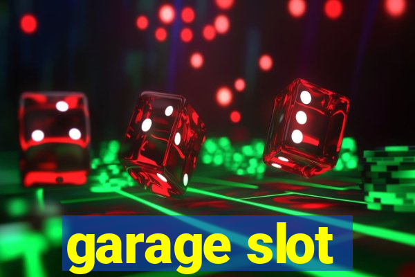 garage slot