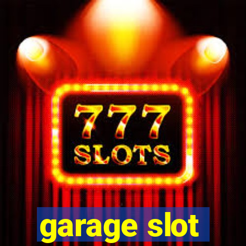 garage slot