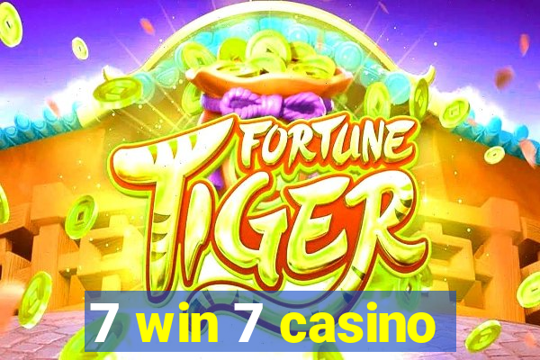 7 win 7 casino