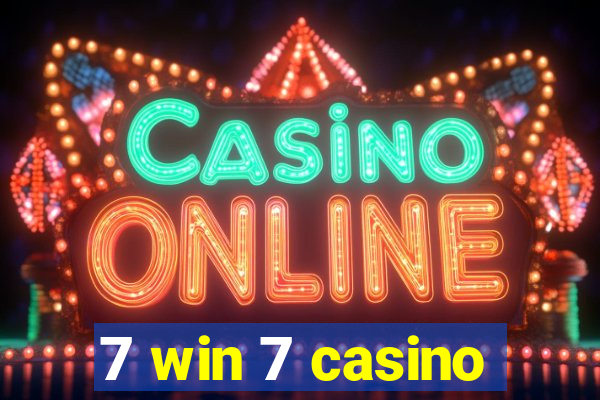 7 win 7 casino