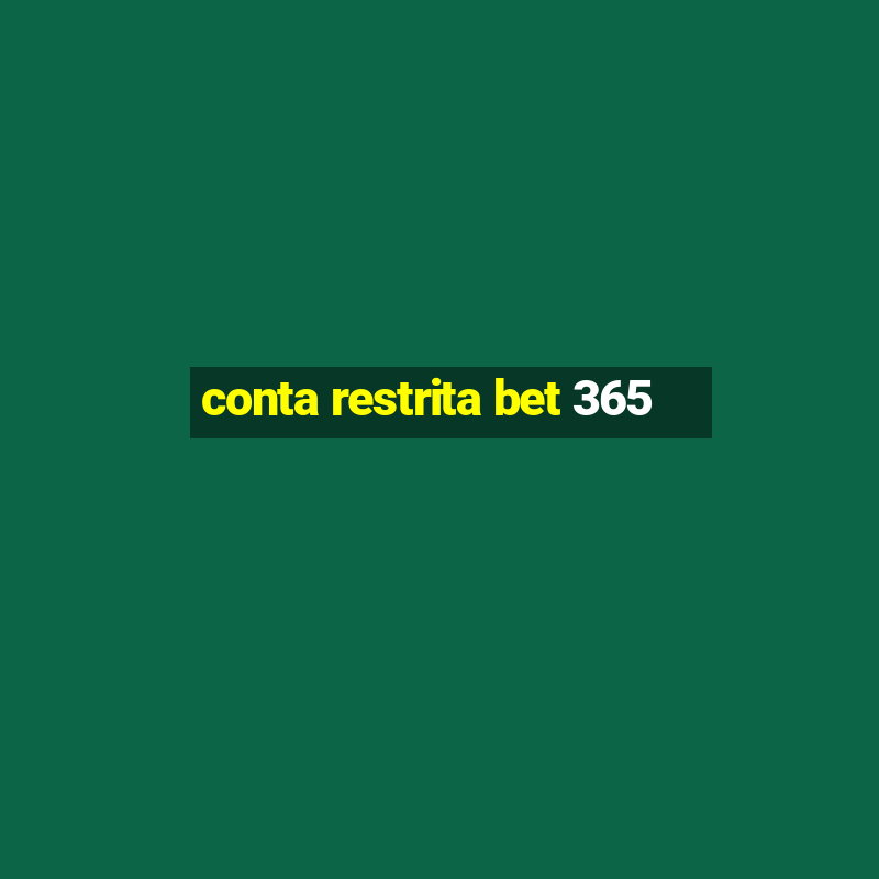 conta restrita bet 365