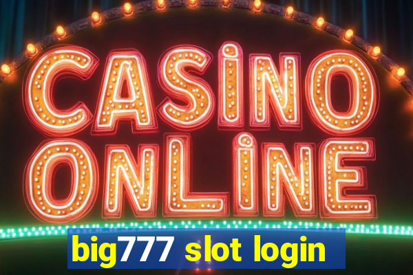 big777 slot login