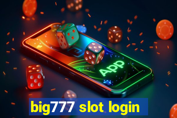 big777 slot login