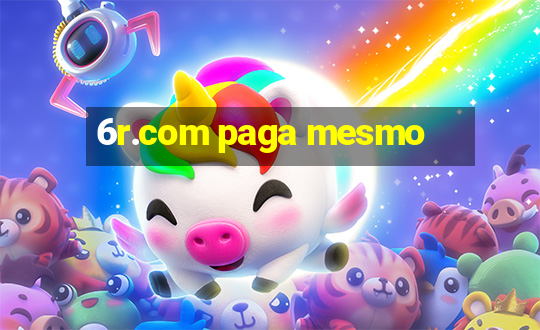 6r.com paga mesmo