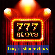 foxy casino reviews