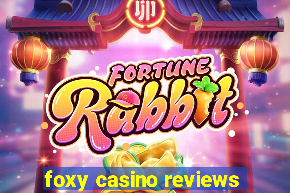 foxy casino reviews