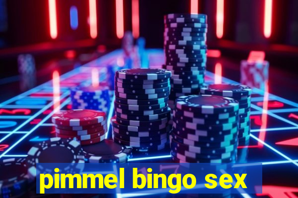 pimmel bingo sex