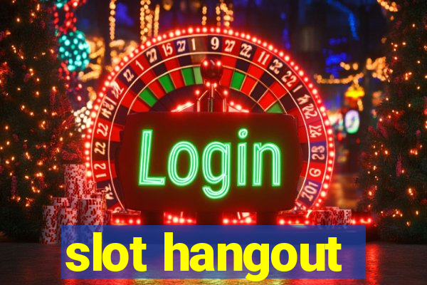 slot hangout