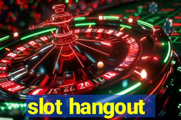 slot hangout