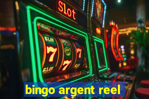 bingo argent reel