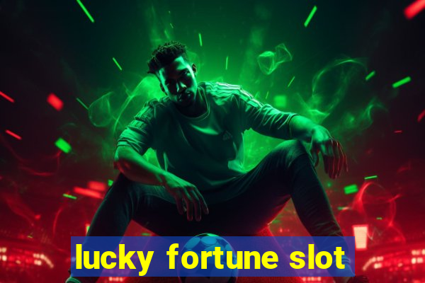 lucky fortune slot