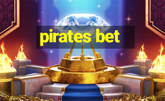 pirates bet