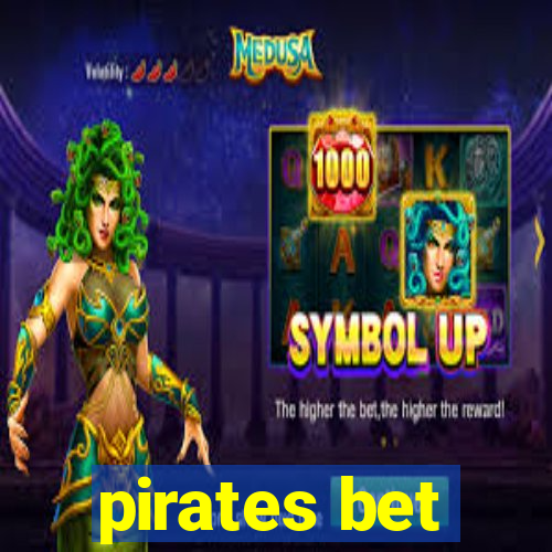 pirates bet