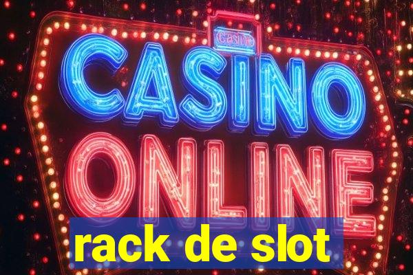 rack de slot