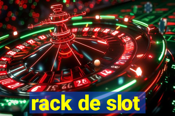 rack de slot