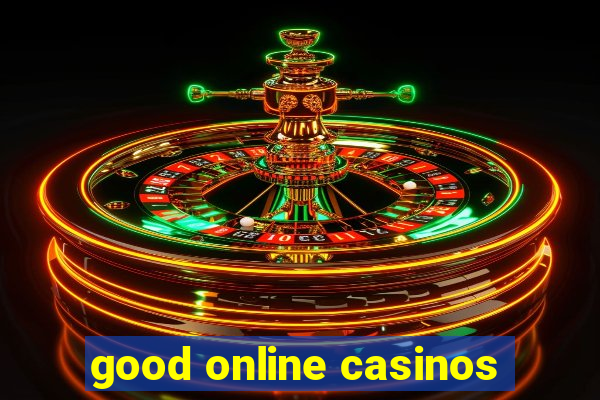 good online casinos