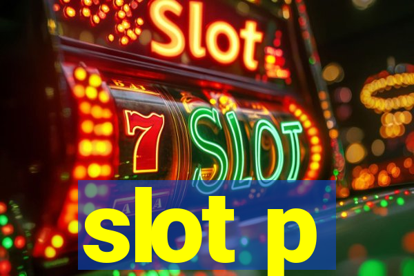 slot p