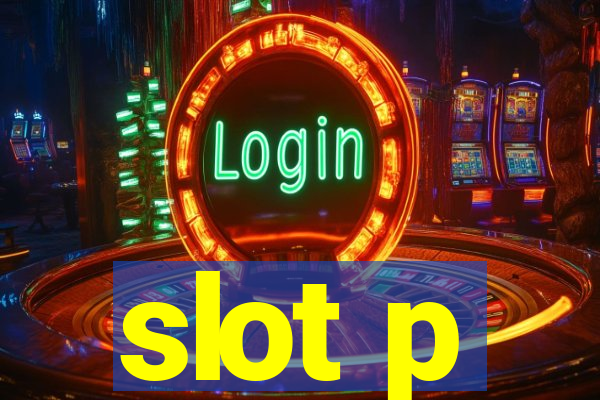 slot p