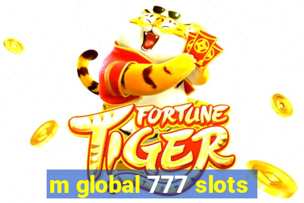 m global 777 slots