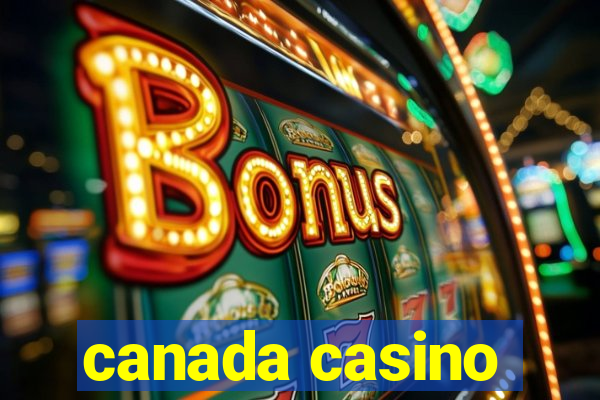 canada casino