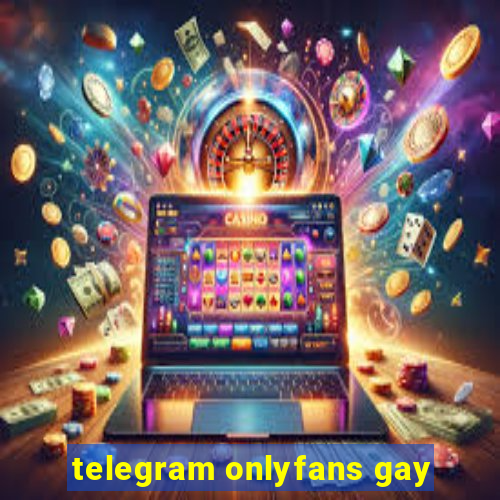 telegram onlyfans gay