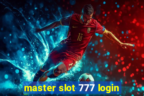 master slot 777 login