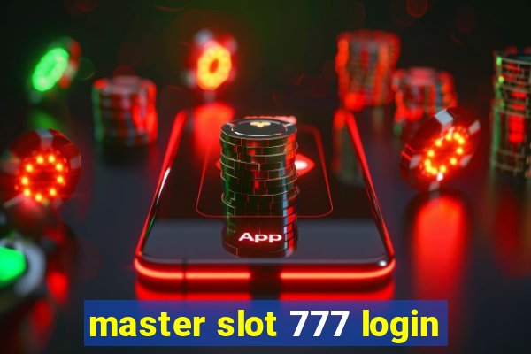 master slot 777 login